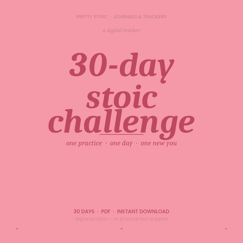 30-Day Stoic Challenge Tracker — Daily Practices for Women