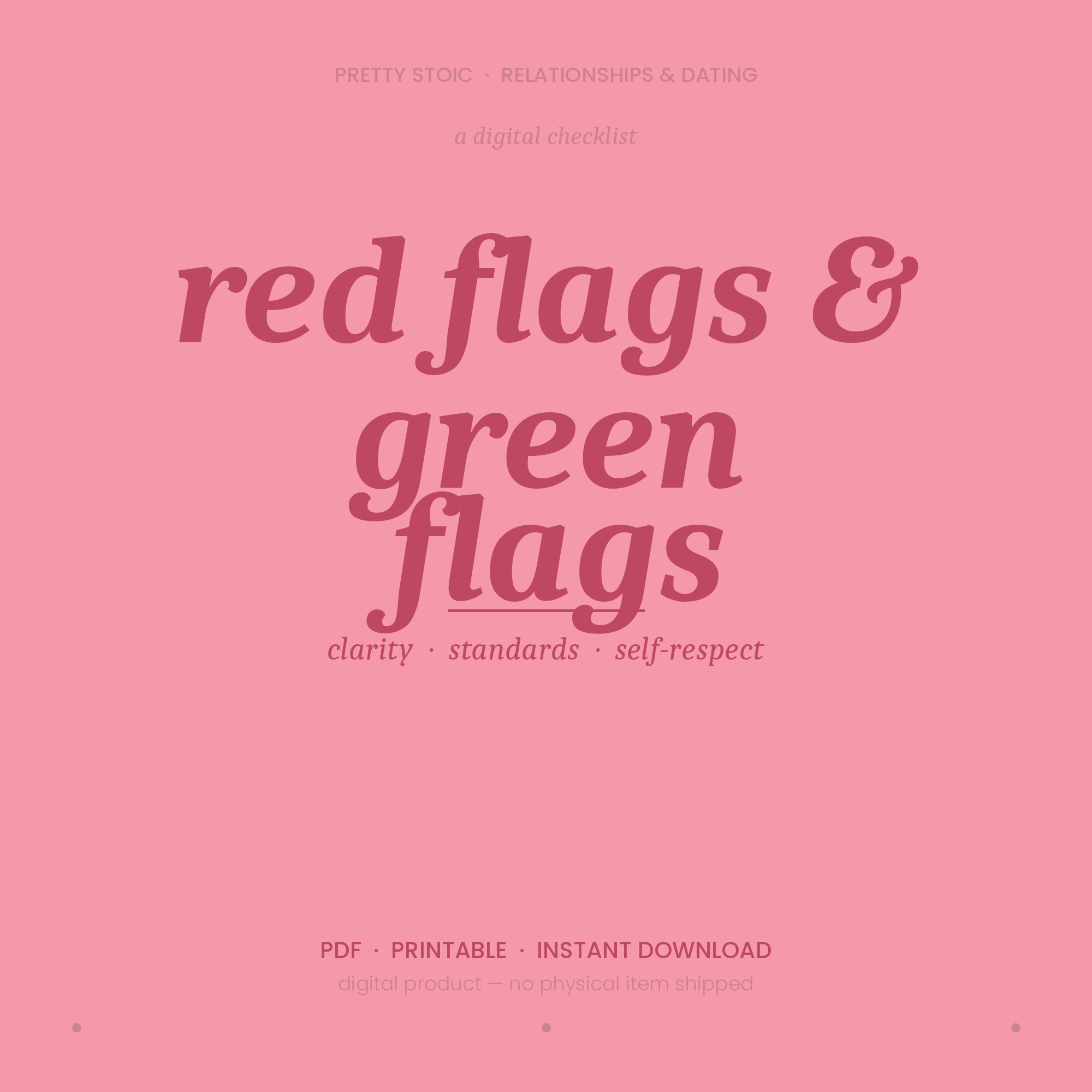 Red Flags & Green Flags — A Stoic Checklist for the Discerning Woman