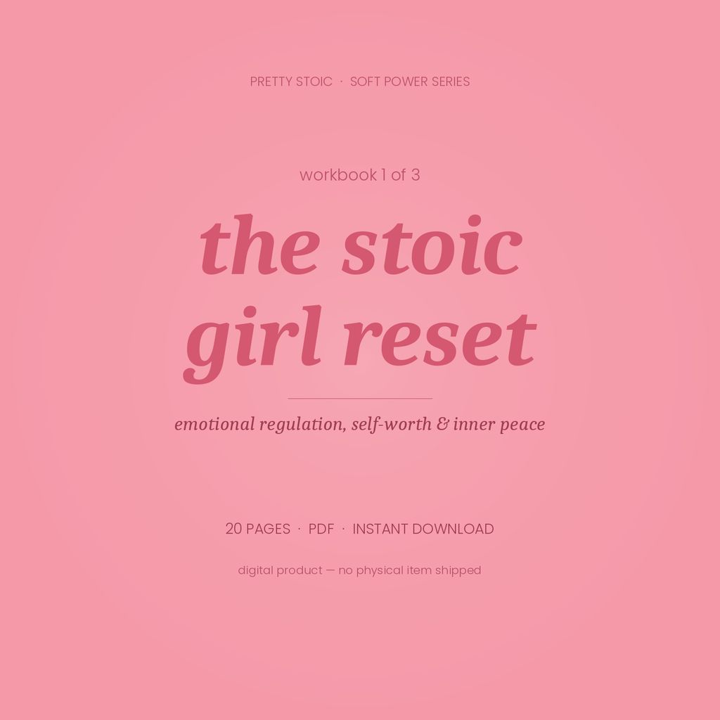 The Stoic Girl Reset — Workbook on Emotional Regulation, Self-Worth & Inner Peace