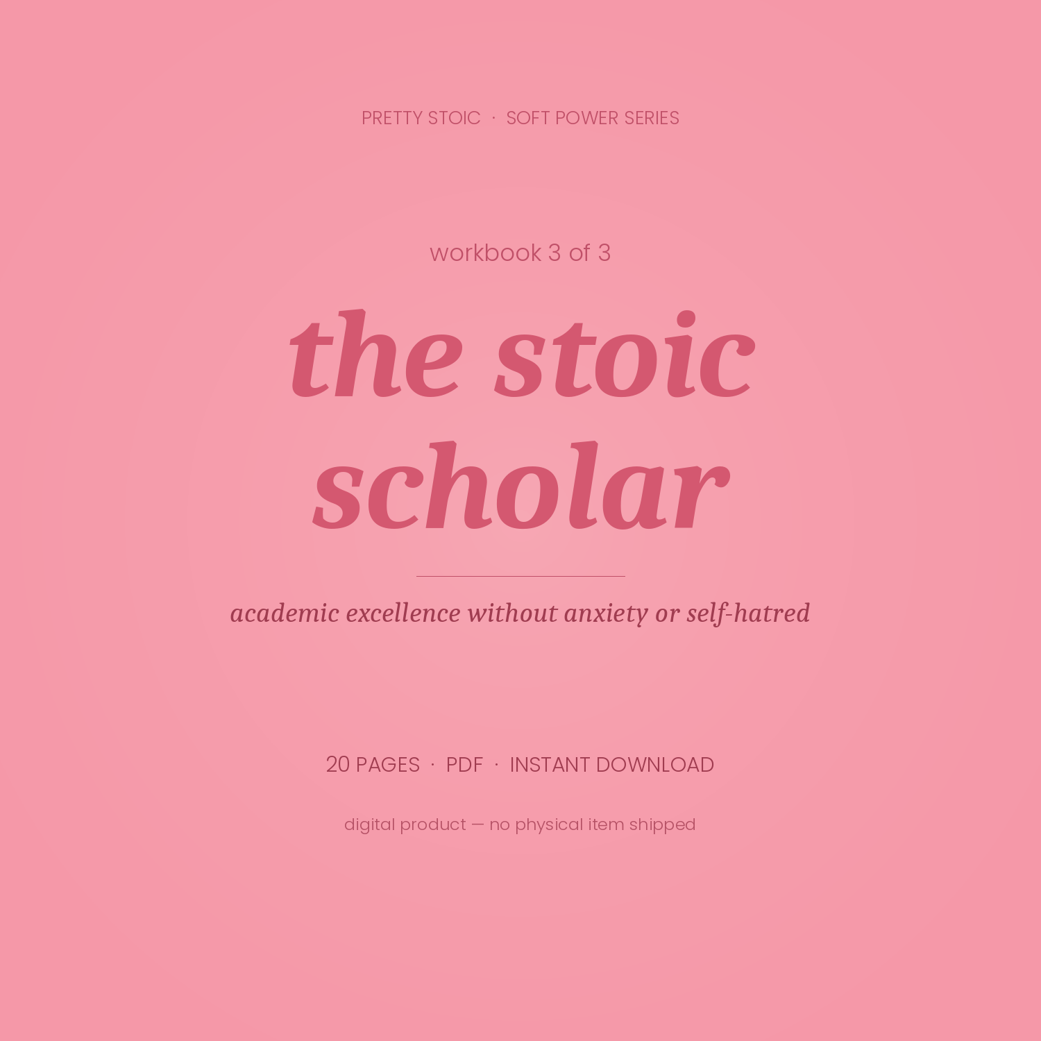 The Stoic Scholar — Workbook on Academic Excellence Without Anxiety or Self-Hatred